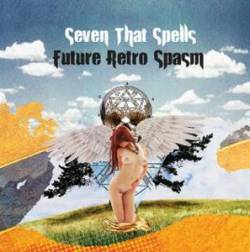 Seven That Spells : Future Retro Spasm